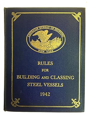 Immagine del venditore per Rules for the Classification and Construction of Steel Vessels 1862-1942 venduto da Friends of the Curtis Memorial Library