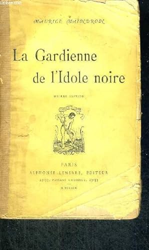 Imagen del vendedor de LA GARDIENNE DE L'IDOLE NOIRE - 6EME EDITION a la venta por Le-Livre