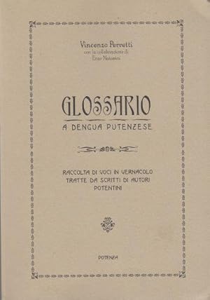 Glossario A Dengua Putenzese. Raccolta Di Voci in Vernacolo Tratte Da Scritti Di Autori Potentini