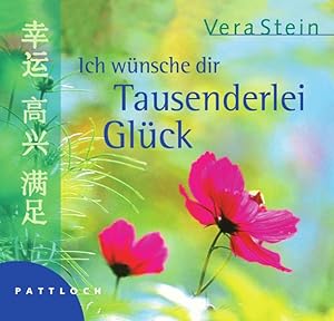 Ich wünsche dir Tausenderlei Glück