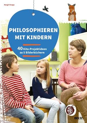 Bild des Verkufers fr Philosophieren mit Kindern : 40 Projektideen zu 5 Bilderbchern zum Verkauf von AHA-BUCH GmbH