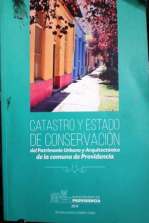 Bild des Verkufers fr Catastro y estado de conservacin del Patrimonio Urbano y Arquitectnico de la Comuna de Providencia zum Verkauf von Librera Monte Sarmiento