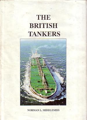 Imagen del vendedor de THE BRITISH TANKERS a la venta por Jean-Louis Boglio Maritime Books