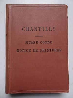 Seller image for Chantilly; Muse Cond, Notice de Peintures. for sale by Antiquariaat De Boekenbeurs