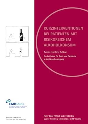 Seller image for Kurzinterventionen bei Patienten mit risikoreichem Alkoholkonsum: Ein Leitfaden fr rzte und Fachleute in der Grundversorgung : Ein Leitfaden fr rzte und Fachleute in der Grundversorgung for sale by AHA-BUCH