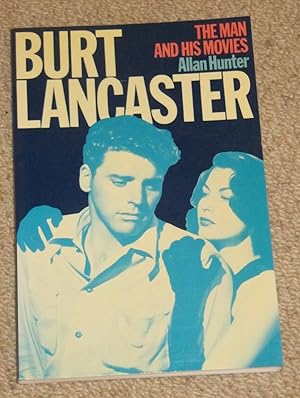Burt Lancaster - The Man and His Movies