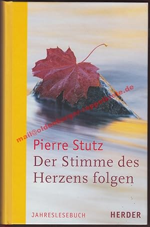 Der Stimme des Herzens folgen - Jahreslesebuch -