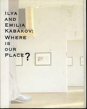 Bild des Verkufers fr Ilya and Emilia Kabakov - where is our place? Mori Art Museum May 29 - July 19, 2004. Ed.: Shikata Yukiko. zum Verkauf von Fundus-Online GbR Borkert Schwarz Zerfa