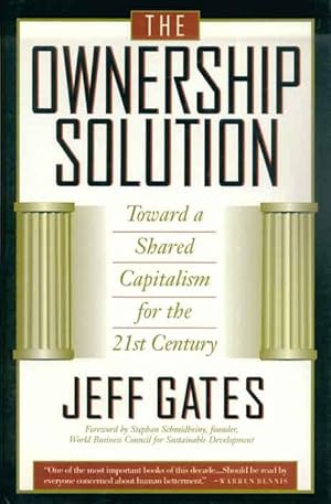 Imagen del vendedor de The Ownership Soulution: Toward a Shared Capitalism for the 21st Century a la venta por The Book Junction