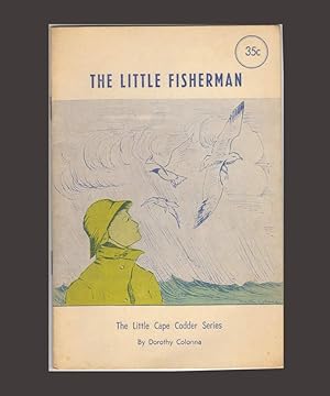 Imagen del vendedor de THE LITTLE FISHERMAN. THE LITTLE CAPE CODDER SERIES a la venta por TBCL The Book Collector's Library