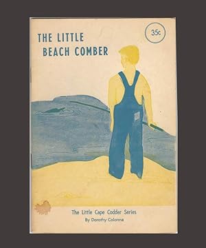 Imagen del vendedor de THE LITTLE BEACH COMBER. THE LITTLE CAPE CODDER SERIES a la venta por TBCL The Book Collector's Library