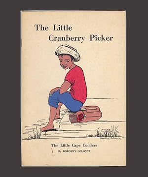 THE LITTLE CRANBERRY PICKER. THE LITTLE CAPE CODDERS