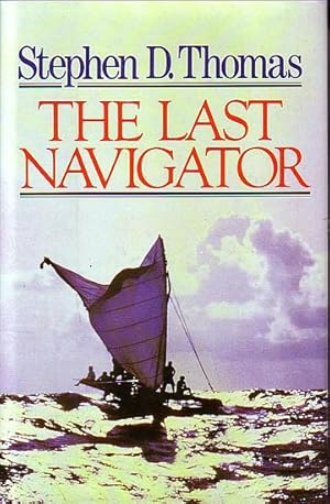 Seller image for THE LAST NAVIGATOR for sale by Jean-Louis Boglio Maritime Books