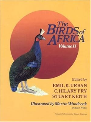 Bild des Verkufers fr The Birds of Africa - Volume II (Illustrated by Martin Woodcock and Ian Willis) zum Verkauf von Schueling Buchkurier