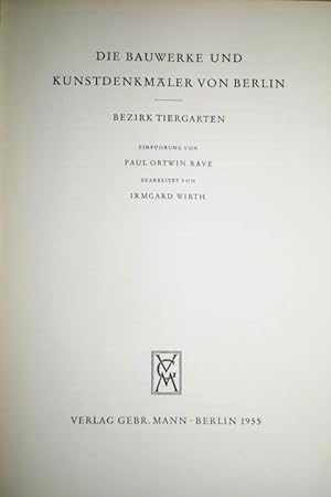 Die Bauwerke und Kunstdenkmäler von Berlin. Bezirk Tiergarten. Mit einigen Textabbildungen, 351 A...