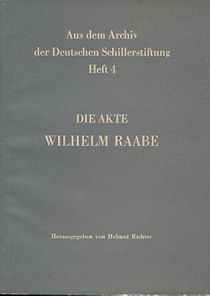 Die Akte Wilhelm Raabe. Hrsg. v. Helmut Richter. Mit 1 Faksimile.