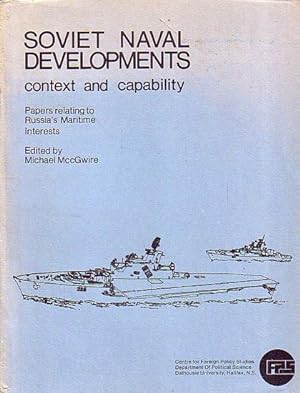 Bild des Verkufers fr SOVIET NAVAL DEVELOPMENTS - Context and Capability zum Verkauf von Jean-Louis Boglio Maritime Books