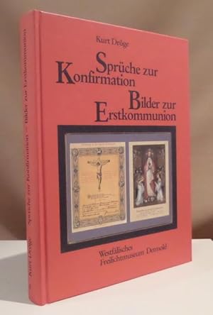 Sprüche zur Konfirmation - Bilder zur Erstkommunion. Unter Mitarbeit von Regina Fritsch und Anita...