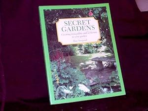 Seller image for Secret Gardens. Creating Romantic Retreats; for sale by Wheen O' Books