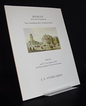 Berlin und seine Umgebung. Eine Sammlung alter Stadtansichten. Mit Beschreibungen von Alexander L...