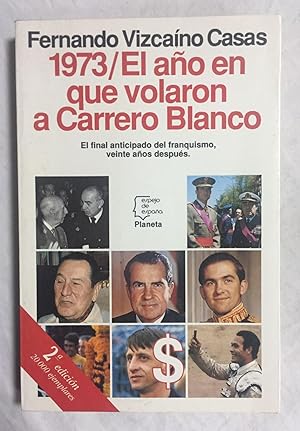 Imagen del vendedor de 1973 / EL AÑO EN QUE VOLARON A CARRERO BLANCO a la venta por Librería Sagasta