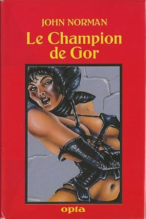 Imagen del vendedor de Le Champion de Gor. ( Tirage  1500 exemplaires numrots avec jaquette illustre ). a la venta por Librairie Victor Sevilla