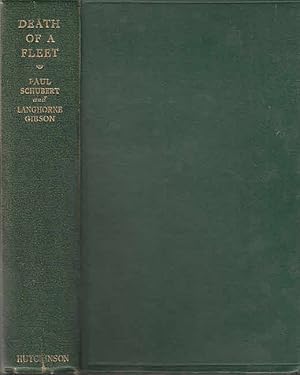 Death of a fleet 1917-1919 / by Paul Schubert and Langhorne Gibson; with a preface by Vice-Admira...