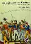 CADIZ DE LAS CORTES, EL . VIDA COTIDIANA EN LA CIUDAD AÑOS D