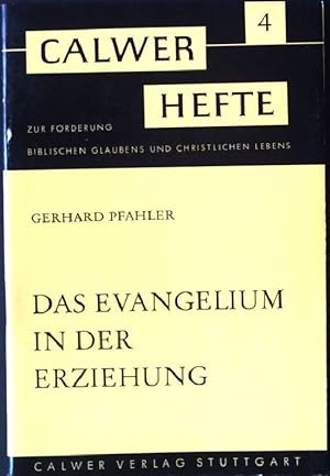 Seller image for Das Evangelium in der Erziehung. Calwer Hefte 4, for sale by books4less (Versandantiquariat Petra Gros GmbH & Co. KG)