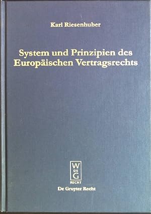 Bild des Verkufers fr System und Prinzipien des europischen Vertragsrechts zum Verkauf von books4less (Versandantiquariat Petra Gros GmbH & Co. KG)