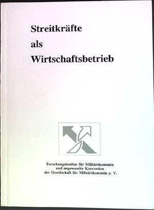 Bild des Verkufers fr Streitkrfte als Wirtschaftsbetrieb. Forschungsinstitut fr Militrkonomie und angewandte Konversion der Gesellschaft fr Militrkonomie e.V. (Hrsg.) zum Verkauf von books4less (Versandantiquariat Petra Gros GmbH & Co. KG)