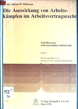 Bild des Verkufers fr Die Auswirkung von Arbeitskmpfen im Arbeitsvertragsrecht Schriften zum schweizerischen Arbeitsrecht; 2 zum Verkauf von books4less (Versandantiquariat Petra Gros GmbH & Co. KG)