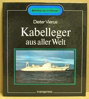 Bild des Verkufers fr Kabelleger aus aller Welt. (Bibliothek der Schiffstypen) zum Verkauf von Nicoline Thieme