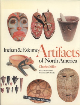 Indian [and] & Eskimo Artifacts of North America. With a Foreword by Frederik J. Dockstader.
