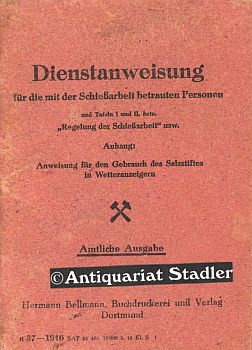 Dienstanweisung für die mit der Schießarbeit betrauten Personen und Tafeln I und II betr. Regel...