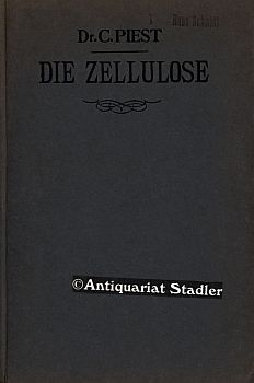 Die Zellulose. Ihre Verarbeitung und ihre chemischen Eigenschaften.