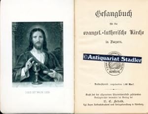 Gesangbuch für die evangel.=lutherische Kirche in Bayern. [Nebst]: Ordnung und Form des Hauptgott...