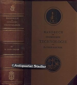 Handbuch der chemischen Technologie. (Zugleich 14. völlig umgearb. Aufl. von R.v. Wagners Handbu...