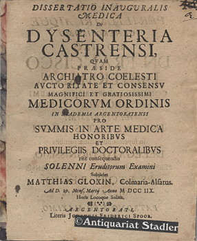 Dissertatio inauguralis medica De Dysenteria [Ruhr] castrensi, quam. in Academia Argentoratensi. ...