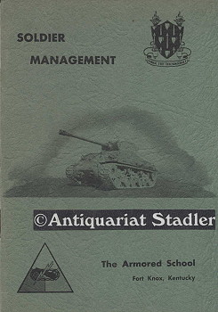 Soldier Management. The Armored School Fort Knox Kentucky. APO 403. 3 February 1949.