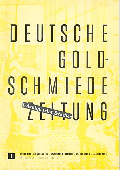 Deutsche Goldschmiedezeitung. 61. Jahrgang 1963. Heft 1-12. Fachzeitung für Juweliere, Gold- und ...