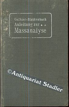 Praktische Anleitung zur Maßanalyse.