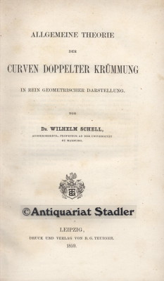 Imagen del vendedor de Allgemeine Theorie der Curven doppelter Krmmung in rein geometrischer Darstellung. Zur Einfhrung in das Studium der Curventheorie. a la venta por Antiquariat im Kloster