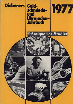 Diebeners Goldschmiede- und Uhrmacher-Jahrbuch 1977.