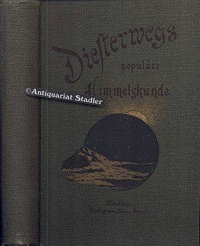 Diesterwegs populäre Himmelskunde und mathematische Geographie.