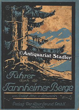 Führer durch die Tannheimer Berge. Aus der Reihe: Alpenfreund-Führer.