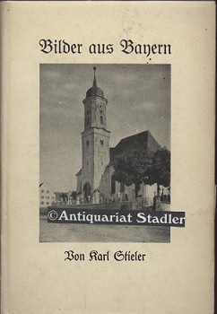 Imagen del vendedor de Bilder aus Bayern. Ausgewhlte Schriften. a la venta por Antiquariat im Kloster