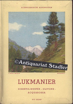 Lukmanierstrasse. Disentis/Mustr, Olivone - Aquarossa.