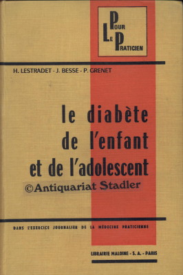 Bild des Verkufers fr Le Diabete de L Enfant et de L'Adolescent. Dans L Exercice Journalier de la Medecine Praticienne. zum Verkauf von Antiquariat im Kloster