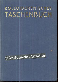 Kolloidchemisches Taschenbuch.